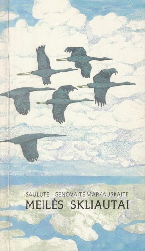 Markauskaitė S. G. Meilės skliautai