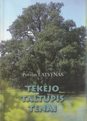 Latvėnas P. Tekėjo Taltupis tenai
