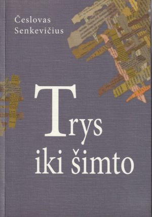 Senkevičius Č. Trys iki šimto