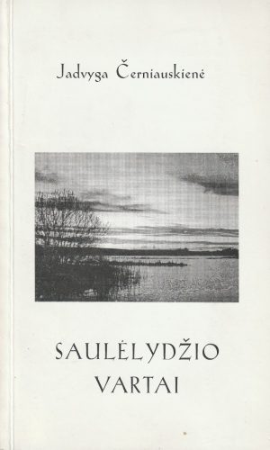 Černiauskienė J. Saulėlydžio vartai