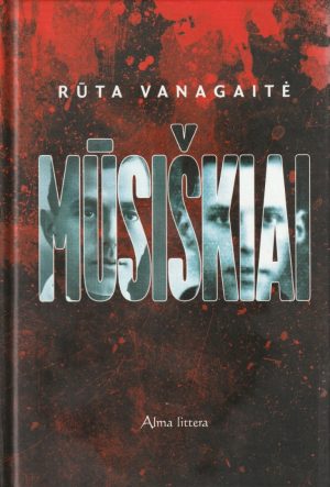 Vanagaitė Rūta. Mūsiškiai