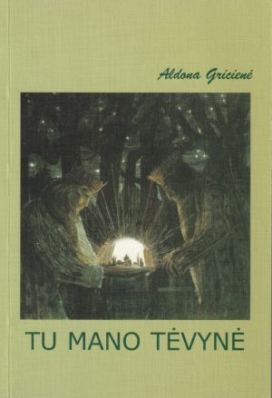 Gricienė A. Tu mano Tėvynė