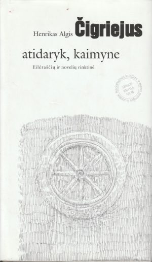 Čigriejus H. A. Atidaryk, kaimyne