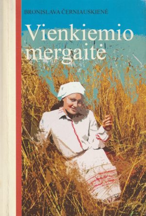 Černiauskienė B. Vienkiemio mergaitė