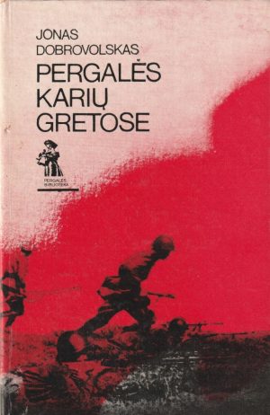 Dobrovolskas J. Pergalės karių gretose