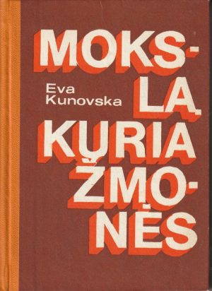 Kunovska Eva. Mokslą kuria žmonės