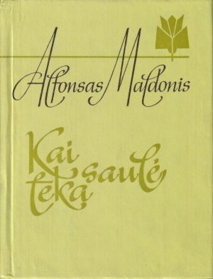 Maldonis Alfonsas. Kai saulė teka