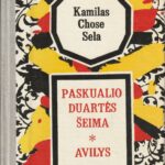 Sela Kamilas Chose. Paskualio Duartės šeima. Avilys