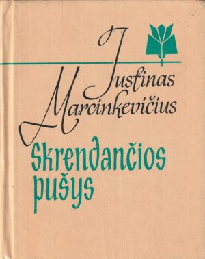 Marcinkevičius Justinas. Skrendančios pušys