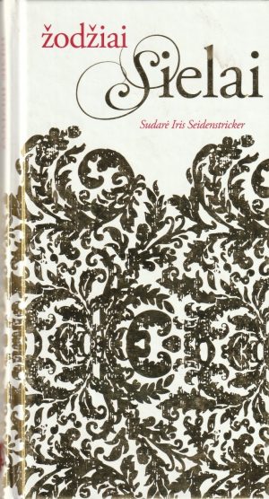 Seidenstricker Iris. Žodžiai sielai