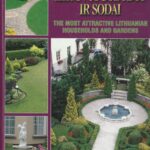 Marcinkas Feliksas. Gražiausios Lietuvos sodybos ir sodai