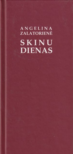 Zalatorienė Angelina. Skinu dienas