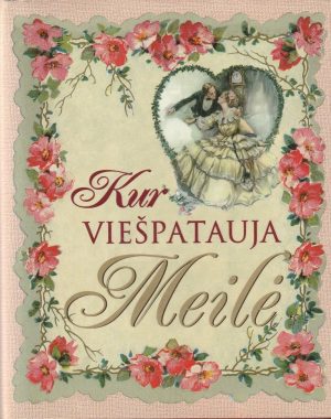 Kur viešpatauja Meilė