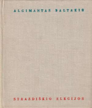 Baltakis Algimantas. Strazdiškio elegijos