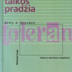 Reardon Betty A. Tolerancija-taikos pradžia