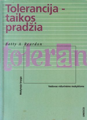Reardon Betty A. Tolerancija-taikos pradžia