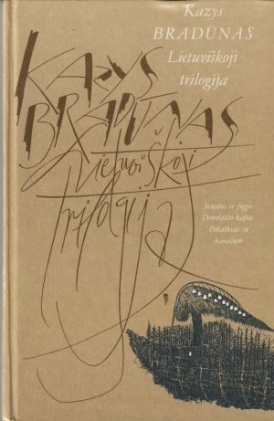 Bradūnas Kazys. Lietuviškoji trilogija