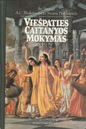 Prabhupada Swamis. Viešpaties Caitanyos mokymas