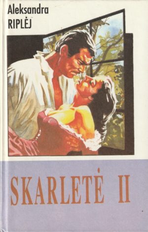 Riplėj Aleksandra. Skarletė II