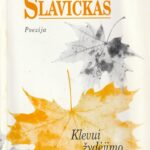 Slavickas A. Klevui žydėjimo viltį