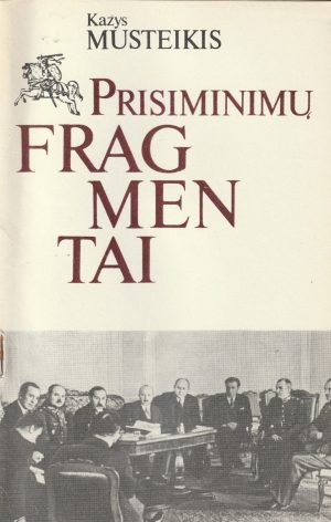Musteikis Kazys. Prisiminimų fragmentai