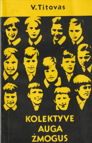 Titovas Vadimas. Kolektyve auga žmogus