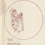 Bučys A. Tik priešas tavo priešams