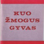 Malašauskas J. Kuo žmogus gyvas