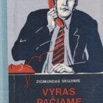 Skujinis Zigmundas. Vyras pačiame žydėjime