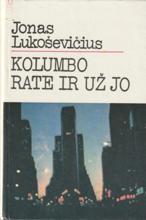 Lukoševičius Jonas. Kolumbo rate ir už jo