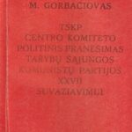 Gorbačiovas M. TSKP Centro komiteto politinis pranešimas Tarybų Sąjungos komunistų partijos XXVII suvažiavimui