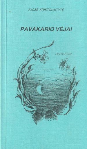 Krištolaitytė Juozė. Pavakario vėjai