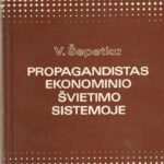 Šepetka V. Propagandistas ekonominio švietimo sistemoje
