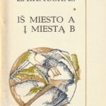 Zaikauskas Valentinas. Iš miesto A į miestą B