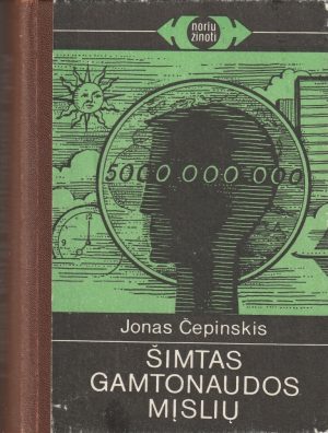 Čepinskis Jonas. Šimtas gamtonaudos mįslių