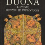 Dundulienė Pranė. Duona lietuvių buityje ir papročiuose