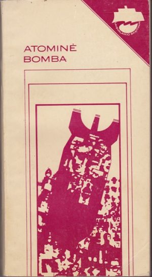 Iojryšas A., Morochovas I., Ivanovas S. Atominė bomba