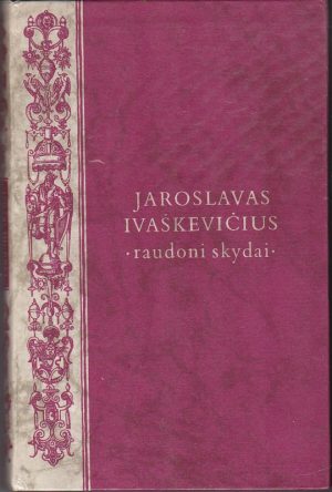 Ivaškevičius J. Raudoni skydai