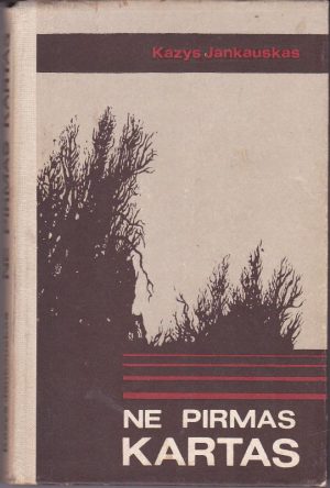 Jankauskas Kazys. Ne pirmas kartas
