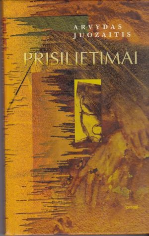 Juozaitis Arvydas. Prisilietimai. Pokalbių knyga