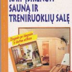 Kaip įsirengti sauną ir treniruoklių salę