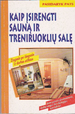 Kaip įsirengti sauną ir treniruoklių salę