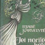 Karvelytė S. Jei norite būti laimingi