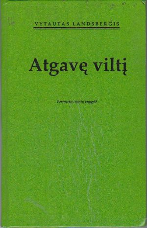 Landsbergis Vytautas. Atgavę viltį