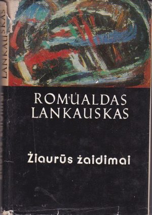 Lankauskas Romualdas. Žiaurūs žaidimai