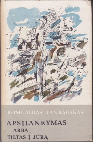 Lankauskas Romualdas. Apsilankymas arba Tiltas į jūrą