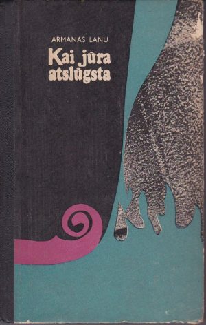 Lanu Armanas. Kai jūra atslūgsta