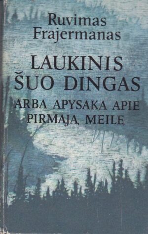 Laukinis šuo Dingas, arba apysaka apie pirmąją meilę