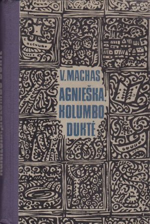 Machas V. Agnieška, Kolumbo duktė