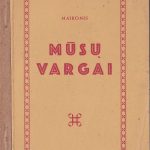 Maironis Jonas Mačiulis. Mūsų vargai